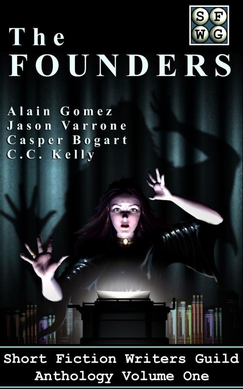 Cover of the book The Founders by Short Fiction Writers Guild (SFWG), Short Fiction Writers Guild (SFWG)