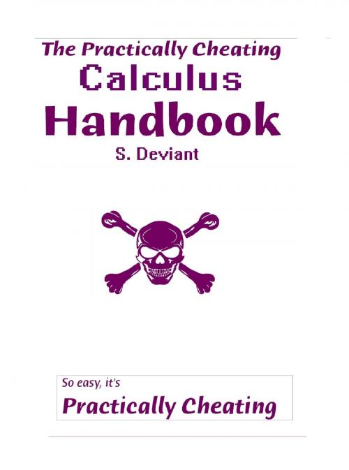 Cover of the book The Practically Cheating Calculus Handbook by S. Deviant, Andale LLC