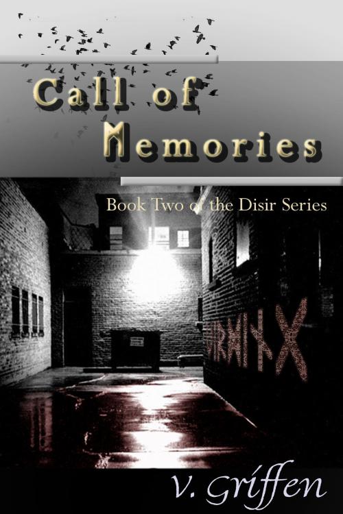 Cover of the book The Call of Memories: Book 2 of the Dísir Series by Vivian Griffen, Vivian Griffen