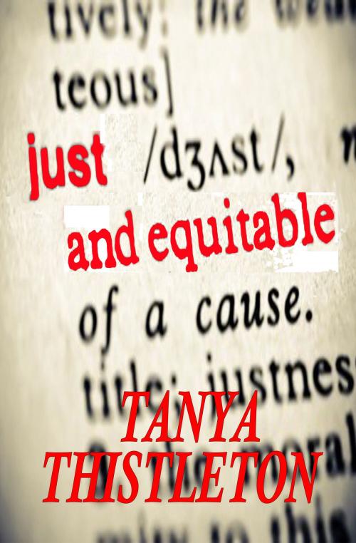 Cover of the book Just & Equitable by Tanya Thistleton, CUSTOM BOOK PUBLICATIONS