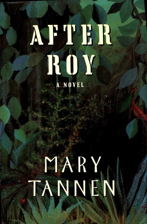 Cover of the book After Roy by Mary Tannen, Mary Tannen