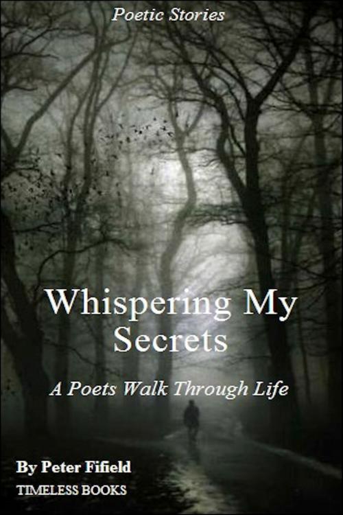 Cover of the book Whispering My Secrets by Peter Fifield, Peter Fifield