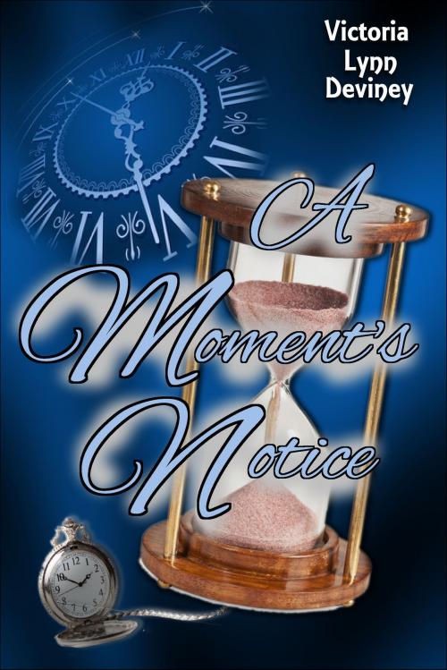Cover of the book "A Moment's Notice" by Victoria Deviney, Victoria Deviney