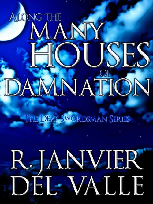 Cover of the book Along the Many Houses of Damnation by R. Janvier del Valle, R. Janvier del Valle