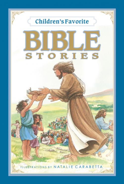 Cover of the book Children's Favorite Bible Stories by Thomas Nelson, Thomas Nelson