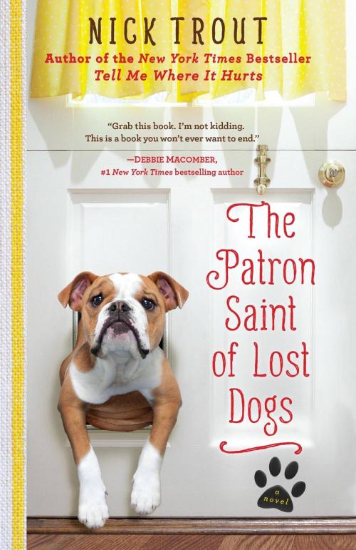 Cover of the book The Patron Saint of Lost Dogs by Nick Trout, Hachette Books