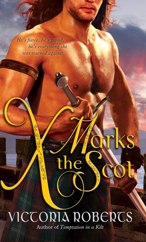 Cover of the book X Marks the Scot by Victoria Roberts, Sourcebooks