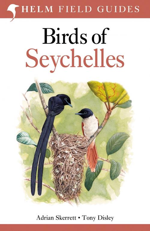 Cover of the book Birds of Seychelles by Adrian Skerrett, Tony Disley, Bloomsbury Publishing