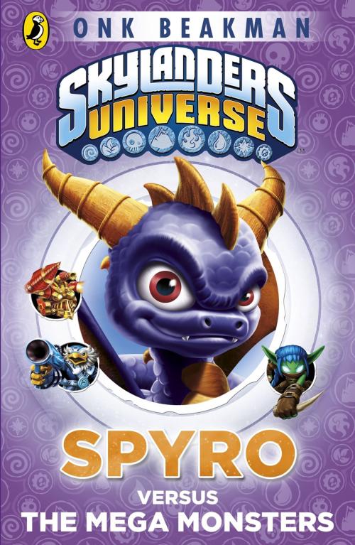 Cover of the book Skylanders Mask of Power: Spyro versus the Mega Monsters by Onk Beakman, Penguin Books Ltd