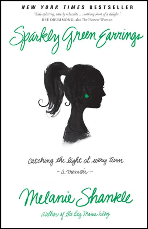 Cover of the book Sparkly Green Earrings by Melanie Shankle, Tyndale House Publishers, Inc.