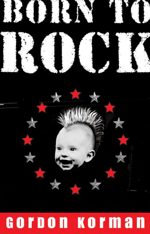 Cover of the book Born to Rock by Gordon Korman, Disney Book Group