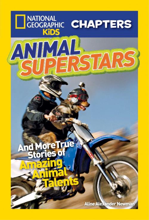 Cover of the book National Geographic Kids Chapters: Animal Superstars by Aline Alexander Newman, National Geographic Society