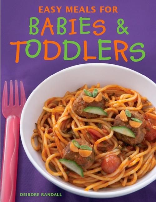 Cover of the book Easy Meals for Babies & Toddlers by Deirdre Randall, Penguin Random House South Africa