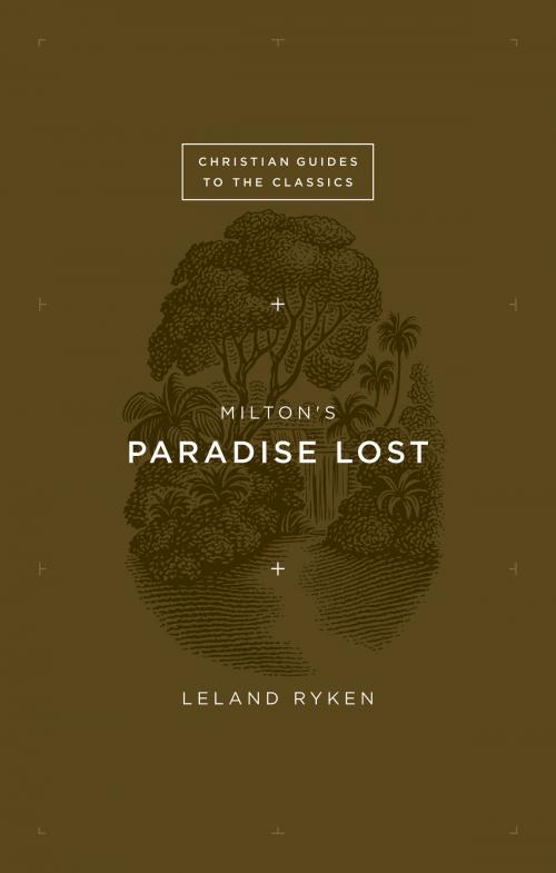 Cover of the book Milton's Paradise Lost by Leland Ryken, Crossway
