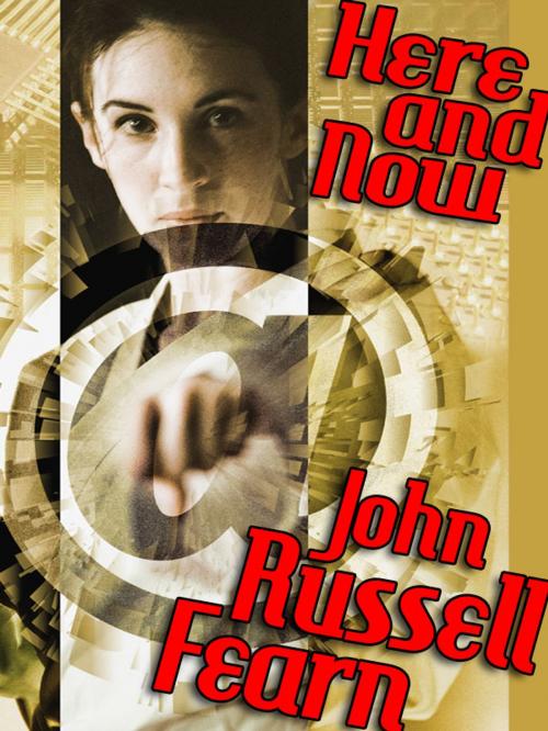 Cover of the book Here and Now by John Russell Fearn, Wildside Press LLC