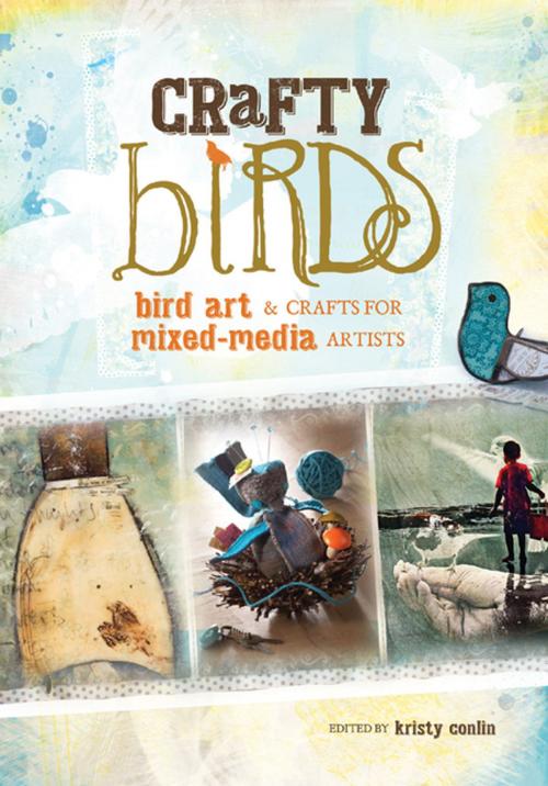 Cover of the book Crafty Birds by , F+W Media