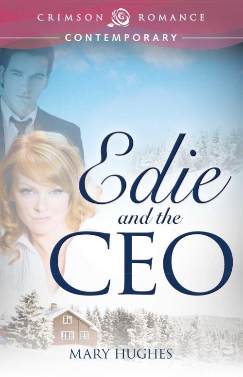 Cover of the book Edie and the CEO by Mary Hughes, Crimson Romance