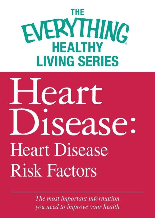 Cover of the book Heart Disease: Heart Disease Risk Factors by Adams Media, Adams Media