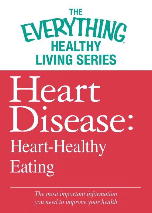 Cover of the book Heart Disease: Heart-Healthy Eating by Adams Media, Adams Media
