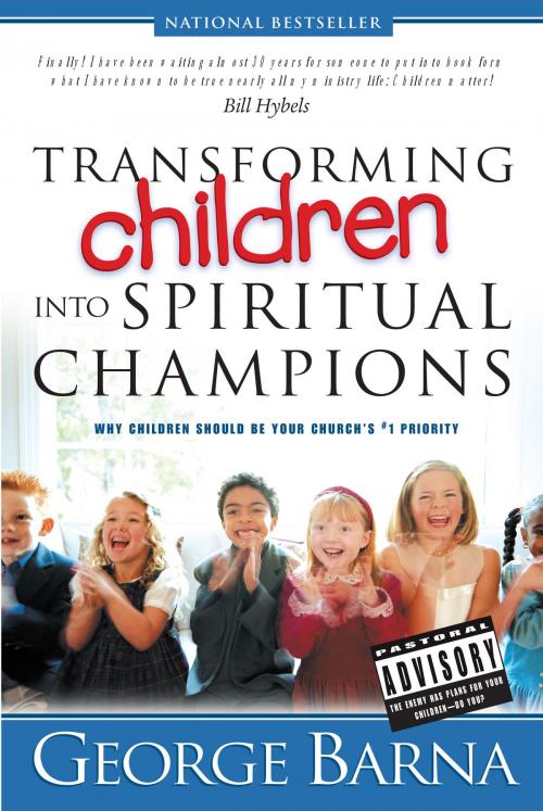 Cover of the book Transforming Children into Spiritual Champions by George Barna, Baker Publishing Group