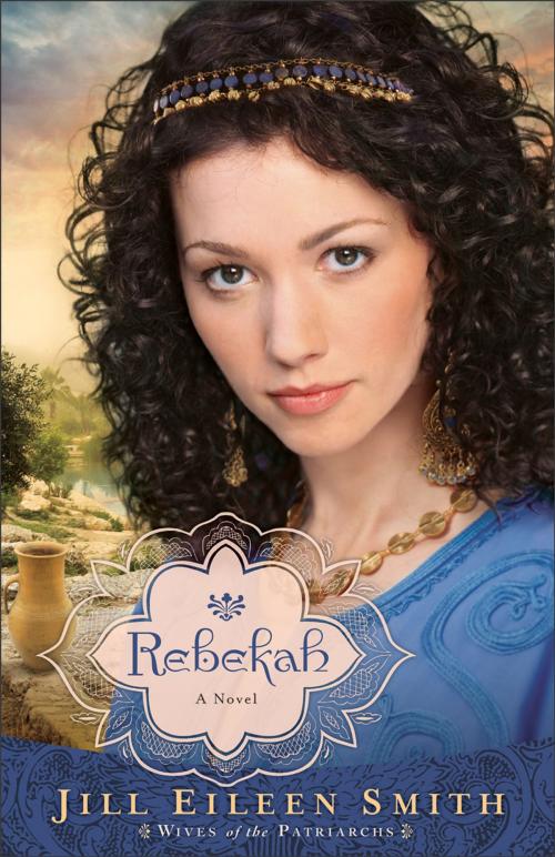 Cover of the book Rebekah (Wives of the Patriarchs Book #2) by Jill Eileen Smith, Baker Publishing Group