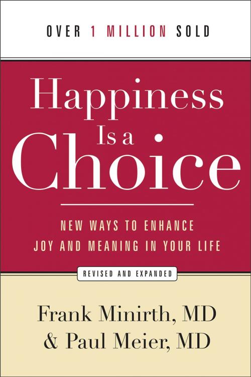 Cover of the book Happiness Is a Choice by Frank Minirth, Paul Meier, Baker Publishing Group