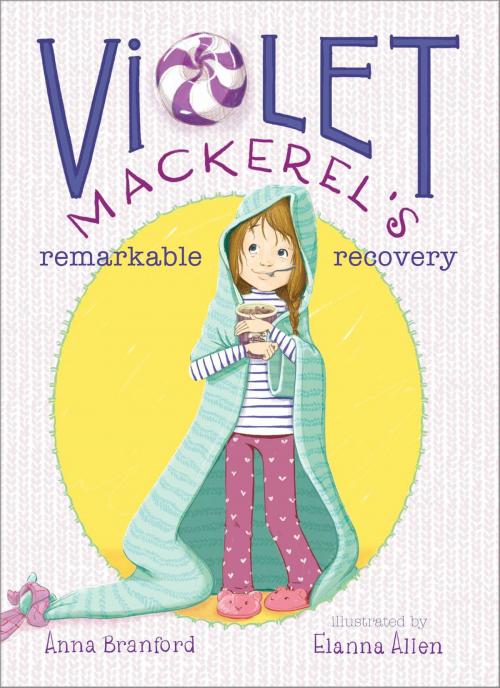 Cover of the book Violet Mackerel's Remarkable Recovery by Anna Branford, Atheneum Books for Young Readers
