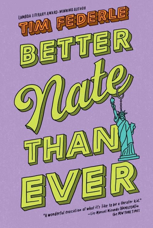Cover of the book Better Nate Than Ever by Tim Federle, Simon & Schuster Books for Young Readers