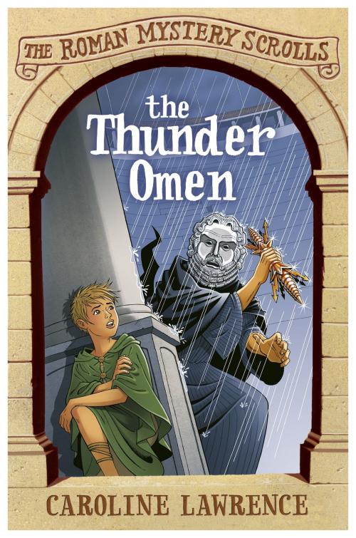 Cover of the book The Roman Mystery Scrolls: The Thunder Omen by Caroline Lawrence, Hachette Children's