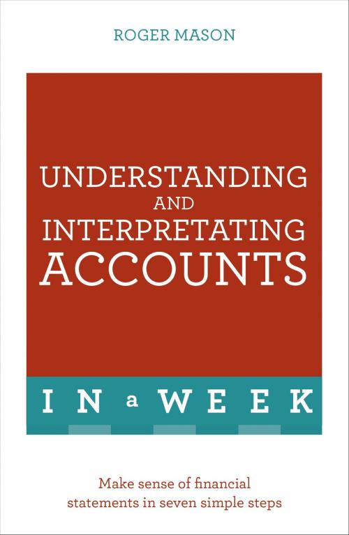 Cover of the book Understanding And Interpreting Accounts In A Week by Roger Mason, Hodder & Stoughton