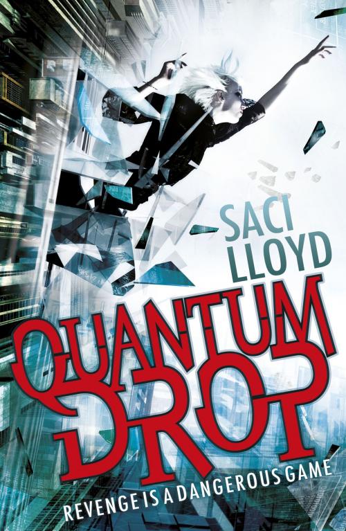 Cover of the book Quantum Drop by Saci Lloyd, Hachette Children's