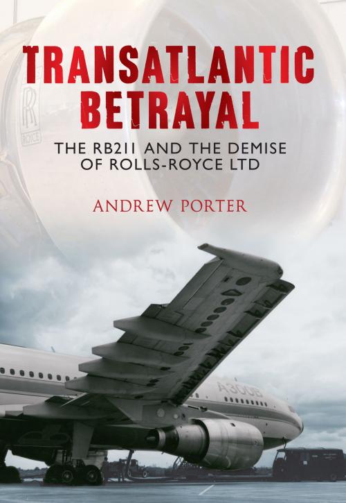 Cover of the book Transatlantic Betrayal by Andrew Porter, Amberley Publishing