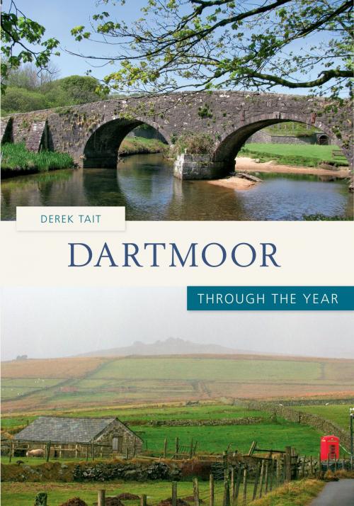 Cover of the book Dartmoor Through the Year by Derek Tait, Amberley Publishing