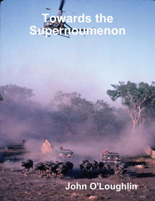 Cover of the book Towards the Supernoumenon by John O'Loughlin, Lulu.com