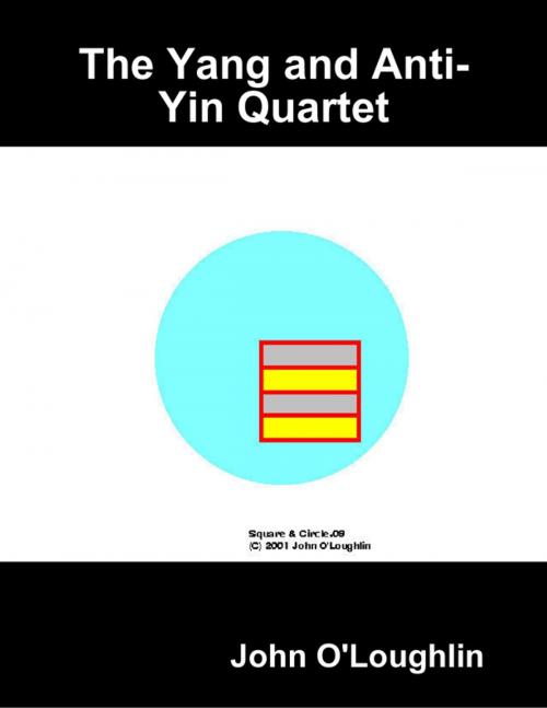 Cover of the book The Yang and Anti-Yin Quartet by John O'Loughlin, Lulu.com