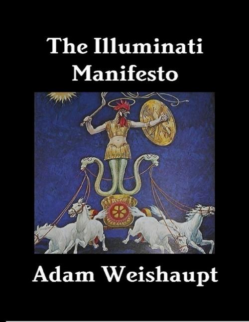 Cover of the book The Illuminati Manifesto by Adam Weishaupt, Lulu.com