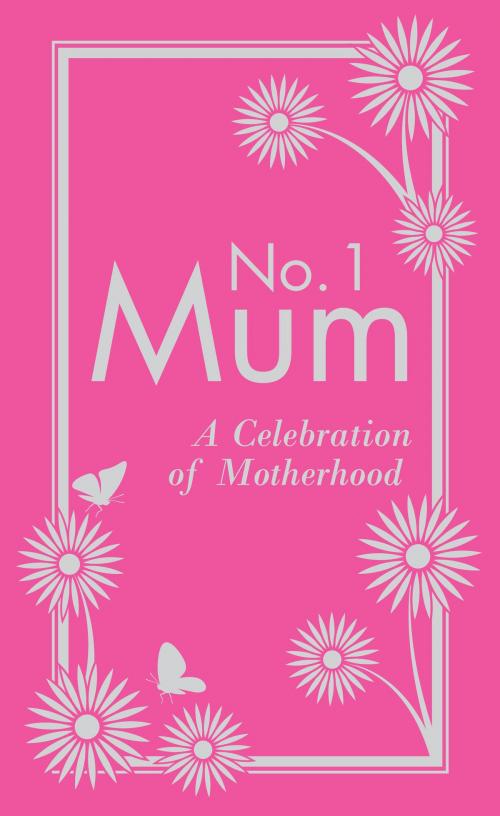 Cover of the book No. 1 Mum by Alison Maloney, Ebury Publishing