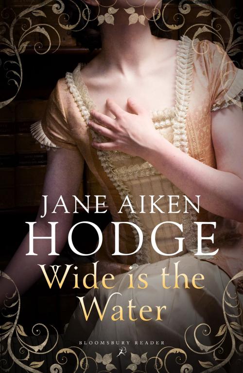 Cover of the book Wide is the Water by Jane Aiken Hodge, Bloomsbury Publishing