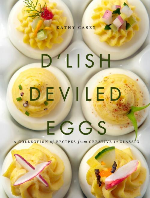 Cover of the book D'Lish Deviled Eggs by Kathy Casey, Andrews McMeel Publishing