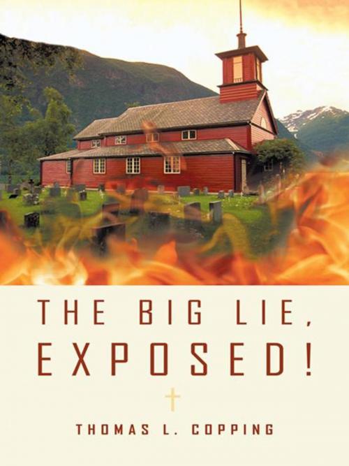 Cover of the book The Big Lie, Exposed! by Thomas L. Copping, WestBow Press