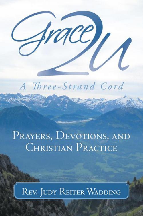 Cover of the book Grace2u a Three-Strand Cord by Rev. Judy Reiter Wadding, WestBow Press