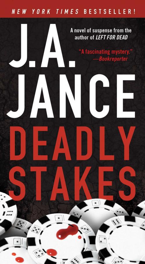 Cover of the book Deadly Stakes by J.A. Jance, Gallery Books