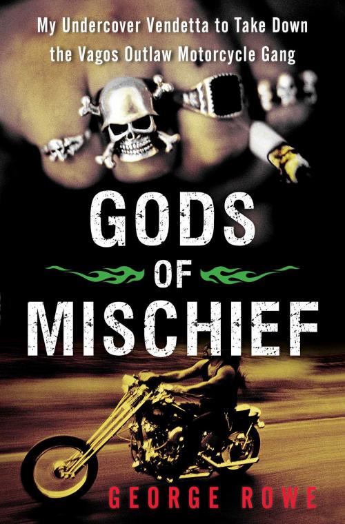 Cover of the book Gods of Mischief by George Rowe, Atria Books