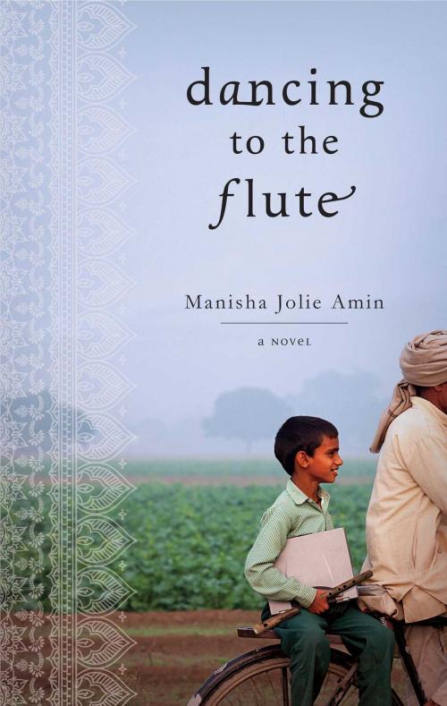 Cover of the book Dancing to the Flute by Manisha Jolie Amin, Atria Books