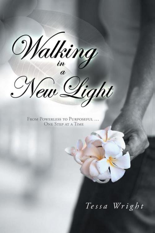 Cover of the book Walking in a New Light by Tessa Wright, Balboa Press AU