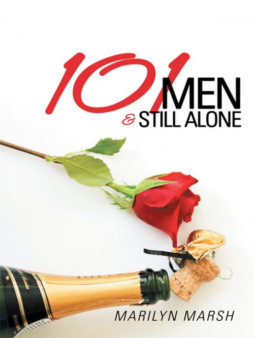 Cover of the book 101 Men and Still Alone by Marilyn Marsh, Balboa Press