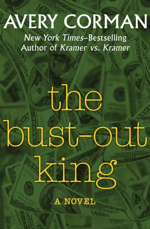Cover of the book The Bust-Out King by Avery Corman, Open Road Media