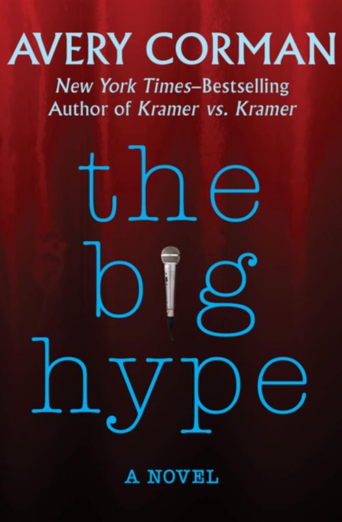 Cover of the book The Big Hype by Avery Corman, Open Road Media