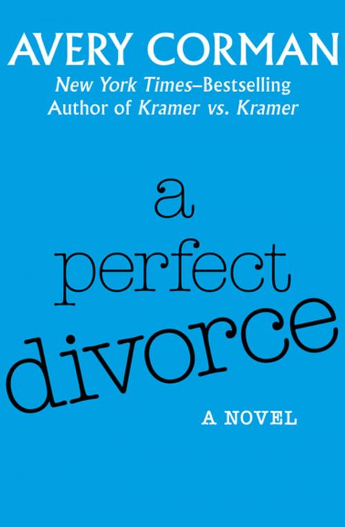 Cover of the book A Perfect Divorce by Avery Corman, Open Road Media