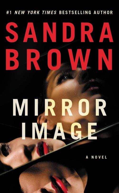 Cover of the book Mirror Image by Sandra Brown, Grand Central Publishing